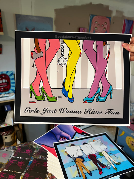 Girls Just Wanna Have Fun (Print)