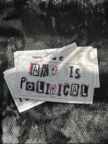Art Is Political Sticker