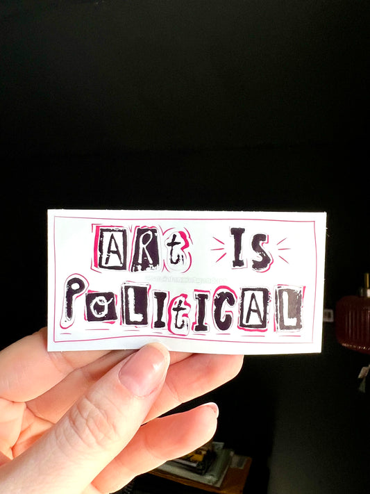 Art Is Political Sticker