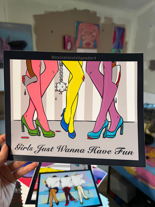 Girls Just Wanna Have Fun (Print)