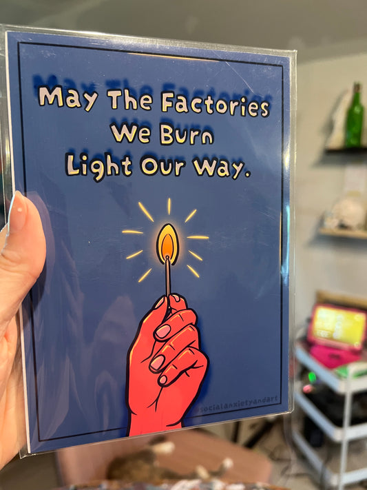 May The Factories We Burn Light Our Way